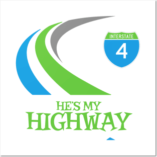 He's My Highway Posters and Art